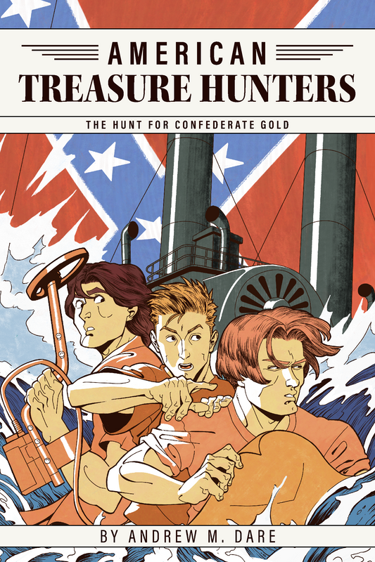 The Hunt for Confederate Gold (American Treasure Hunters)