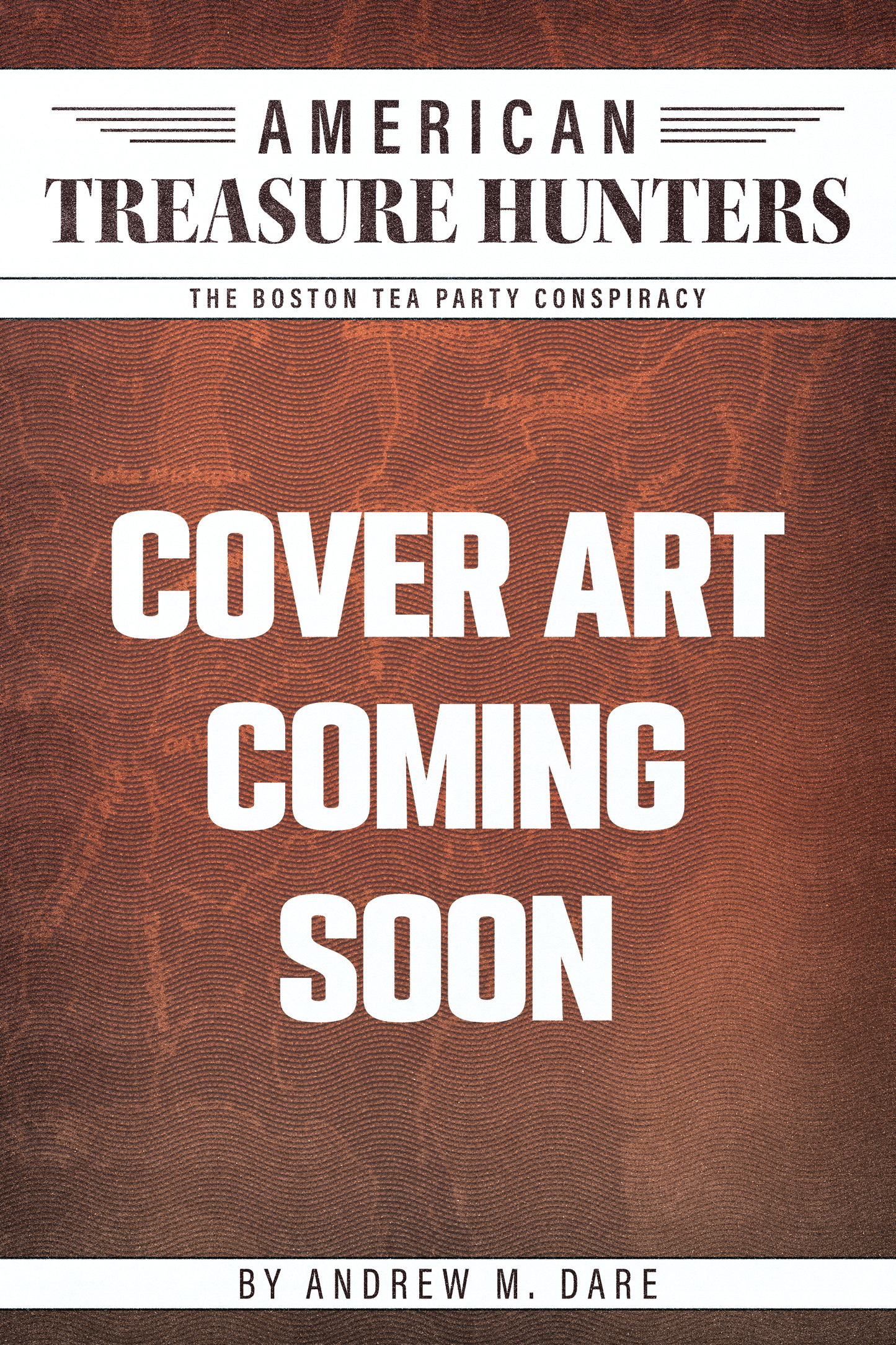 The Boston Tea Party Conspiracy (American Treasure Hunters)