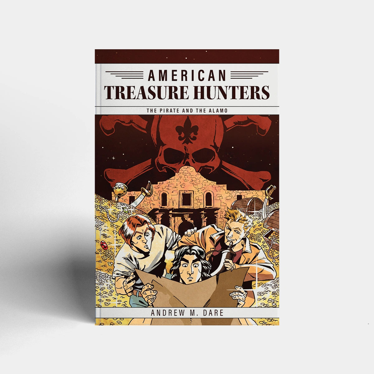 The Pirate and the Alamo trade paperback by Andrew M. Dare
